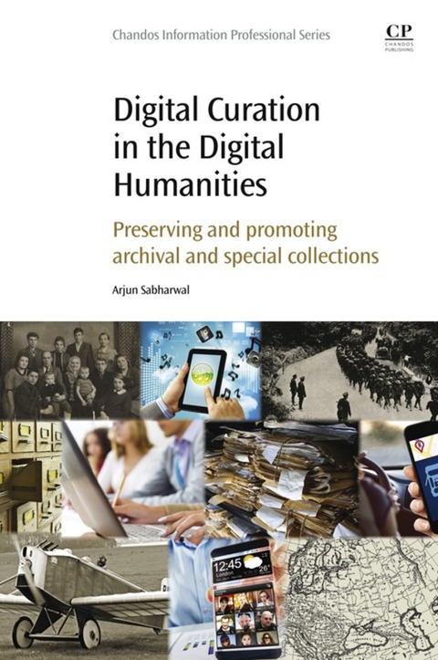 Cover image for book Digital Curation in the Digital Humanities: Preserving and Promoting Archival and Special Collections