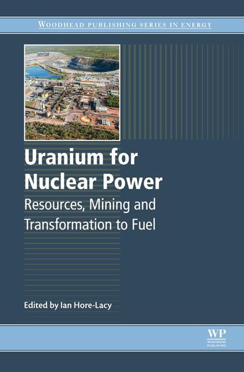 Cover image for book Uranium for Nuclear Power: Resources, Mining and Transformation to Fuel