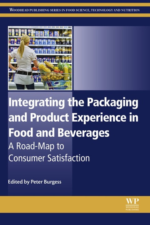 Cover image for book Integrating the Packaging and Product Experience in Food and Beverages