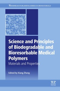 Imagen de portada: Science and Principles of Biodegradable and Bioresorbable Medical Polymers 9780081003725