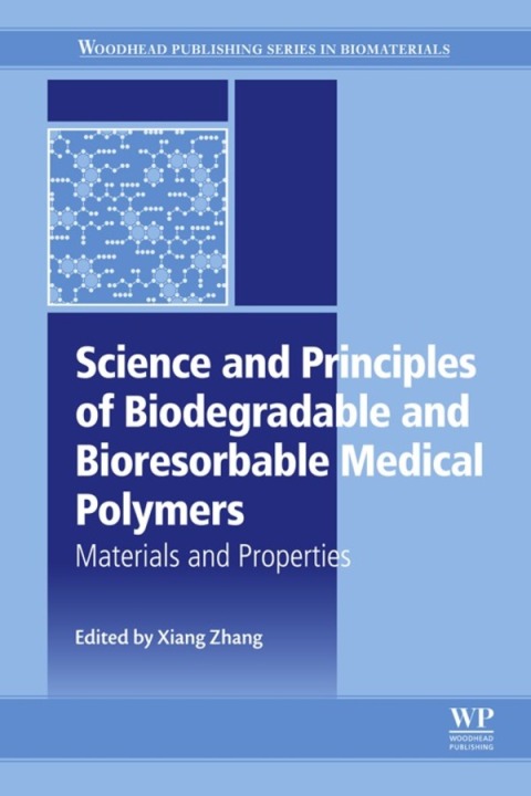 Cover image for book Science and Principles of Biodegradable and Bioresorbable Medical Polymers
