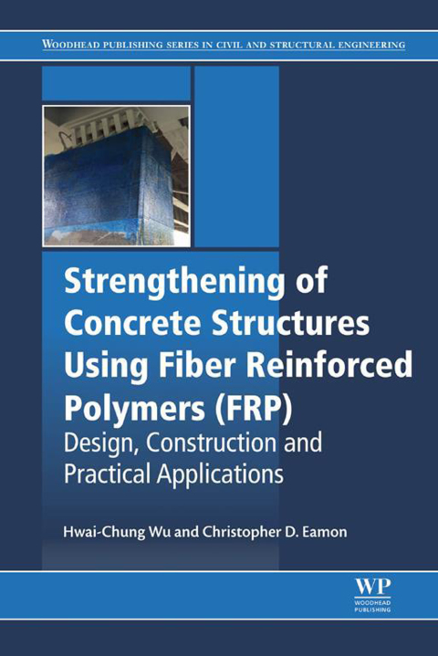 Cover image for book Strengthening of Concrete Structures Using Fiber Reinforced Polymers (FRP)