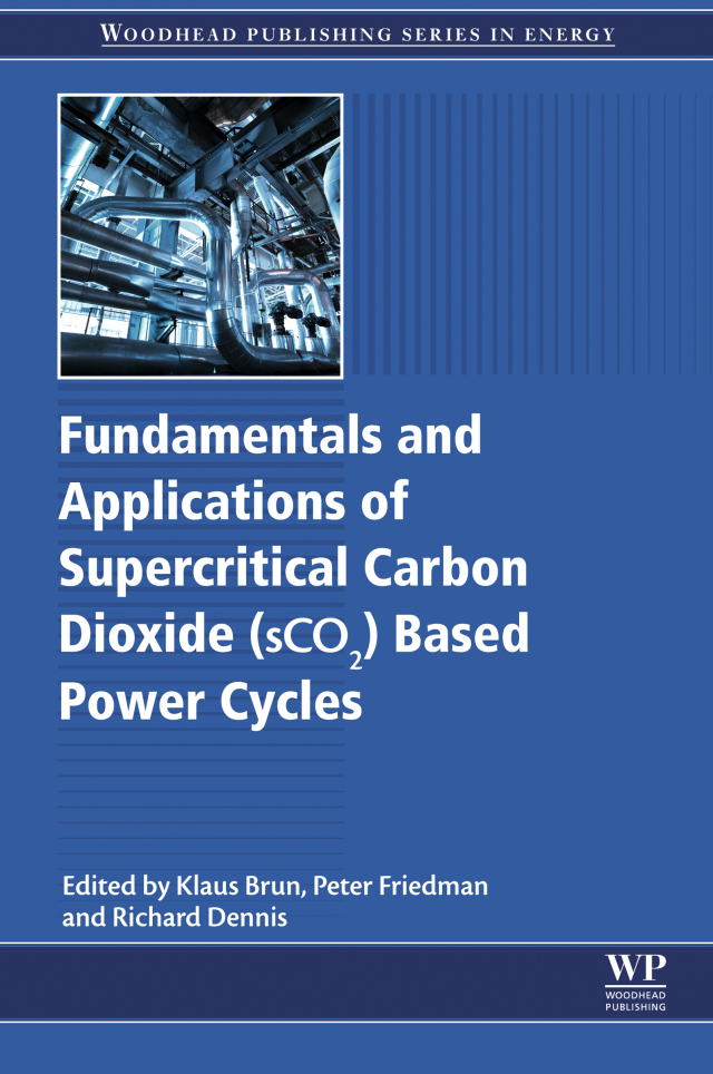 Fundamentals and Applications of Supercritical Carbon Dioxide (SCO2) Based Power Cycles