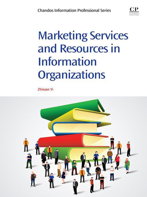 Cover image for book Marketing Services and Resources in Information Organizations