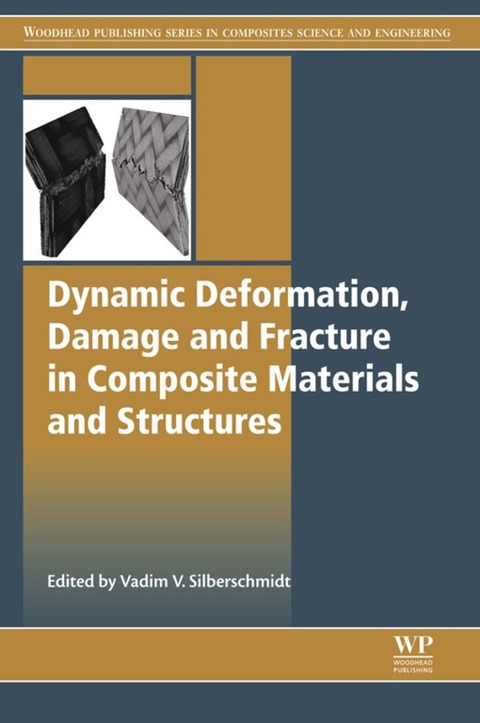 Cover image for book Dynamic Deformation, Damage and Fracture in Composite Materials and Structures