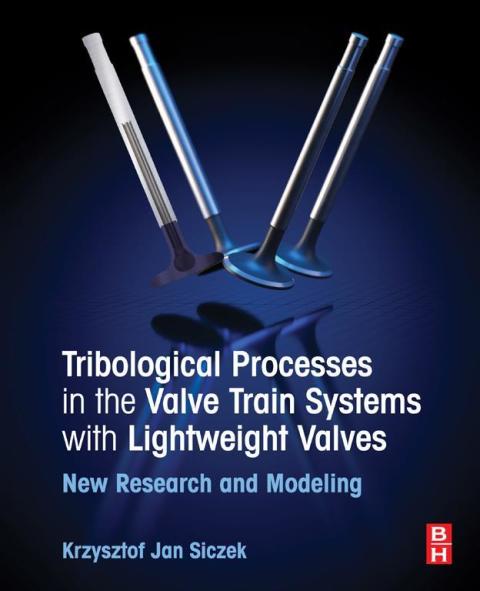 Cover image for book Tribological Processes in the Valve Train Systems with Lightweight Valves