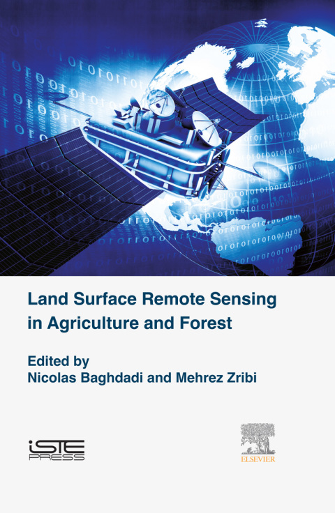 Cover image for book Land Surface Remote Sensing in Agriculture and Forest