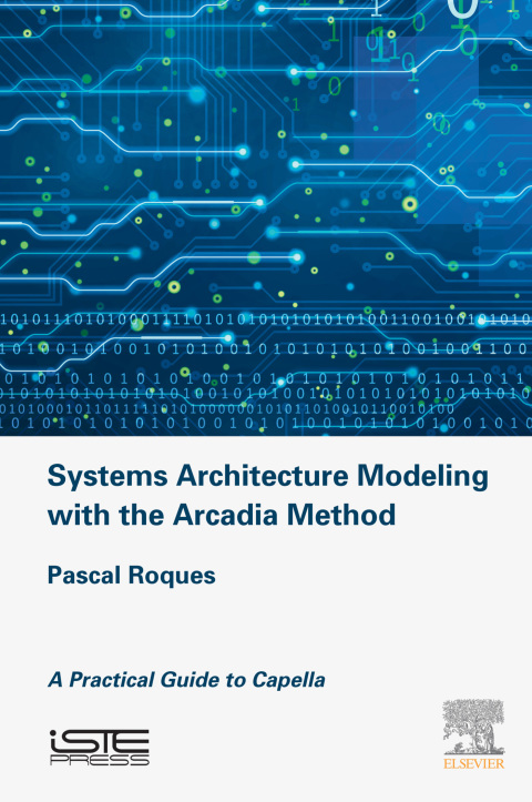 Cover image for book Systems Architecture Modeling with the Arcadia Method