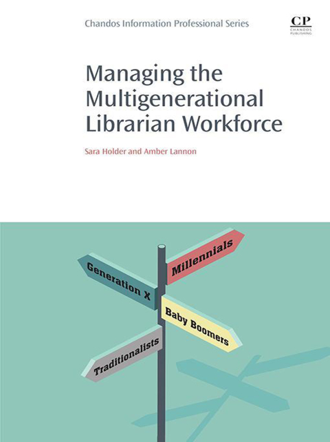 Cover image for book Managing the Multigenerational Librarian Workforce