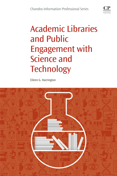 Cover image for book Academic Libraries and Public Engagement With Science and Technology