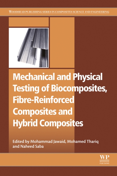 Cover image for book Mechanical and Physical Testing of Biocomposites, Fibre-Reinforced Composites and Hybrid Composites