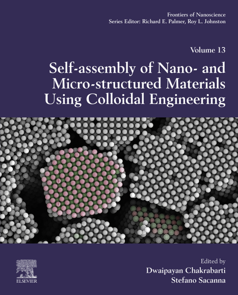Cover image for book Self-Assembly of Nano- and Micro-structured Materials Using Colloidal Engineering
