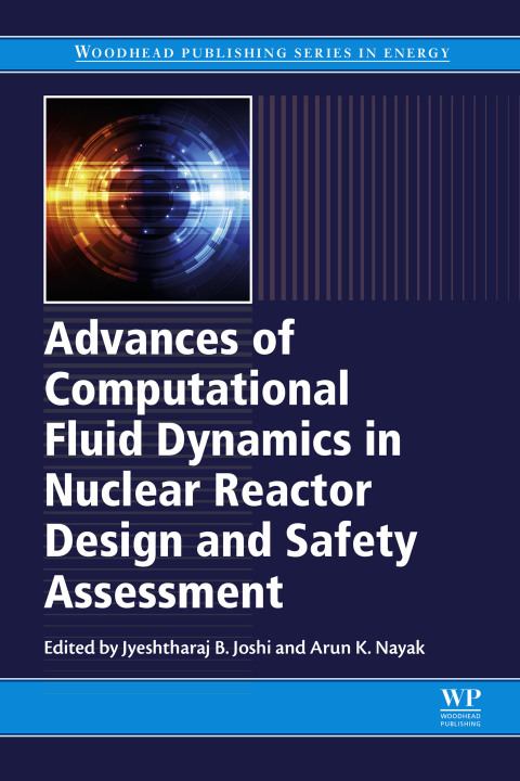 Cover image for book Advances of Computational Fluid Dynamics in Nuclear Reactor Design and Safety Assessment