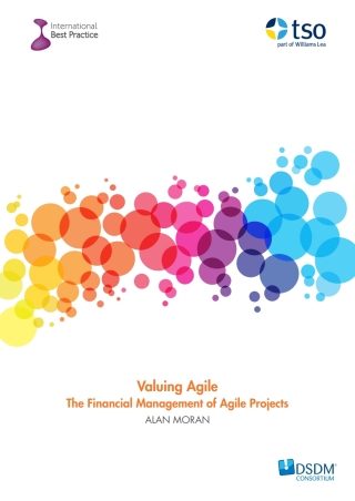 Valuing Agile: The Financial Management of Agile Projects