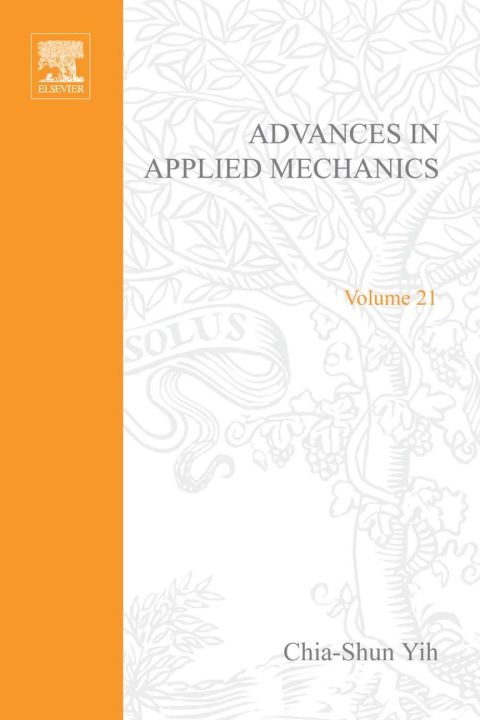 [1825 days] ADVANCES IN APPLIED MECHANICS VOLUME 21