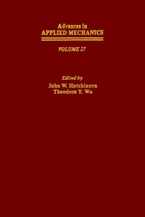 [1825 days] ADVANCES IN APPLIED MECHANICS VOLUME 27