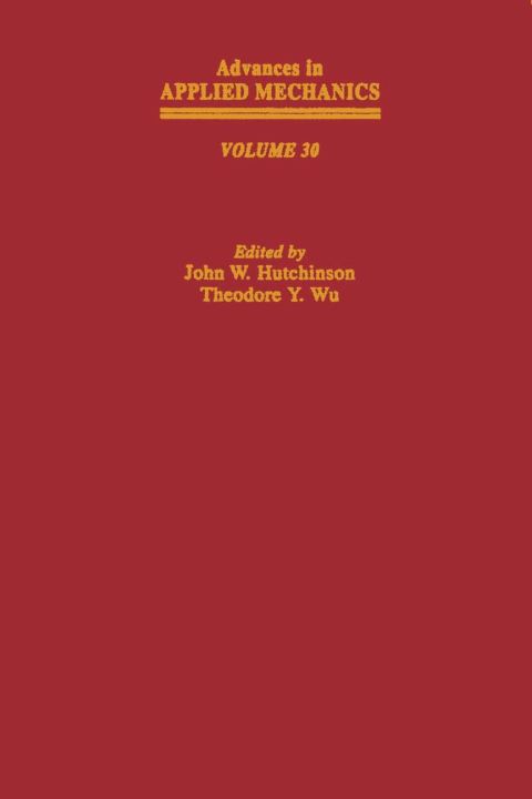 [1825 days] ADVANCES IN APPLIED MECHANICS VOLUME 30