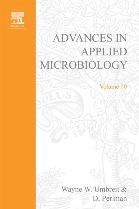 [1825 days] ADVANCES IN APPLIED MICROBIOLOGY VOL 10