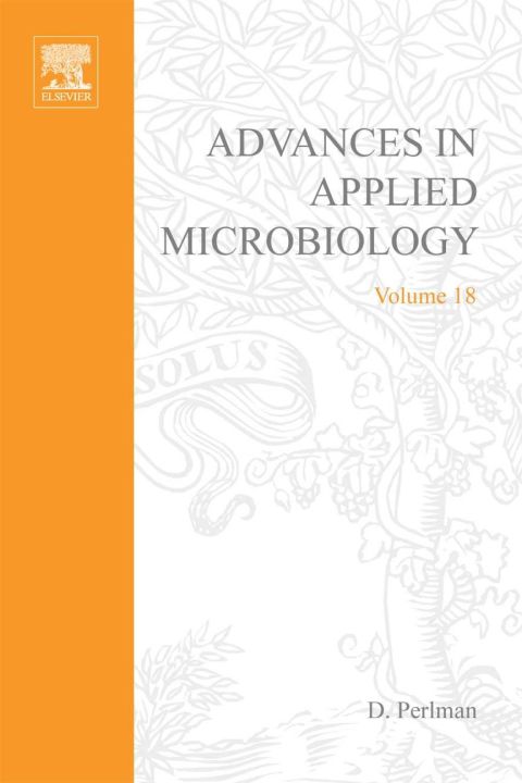 [1825 days] ADVANCES IN APPLIED MICROBIOLOGY VOL 18