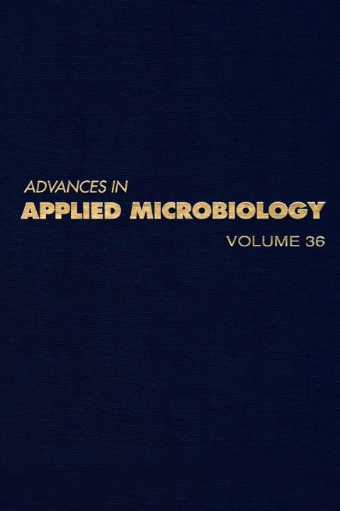 [1825 days] ADVANCES IN APPLIED MICROBIOLOGY VOL 36