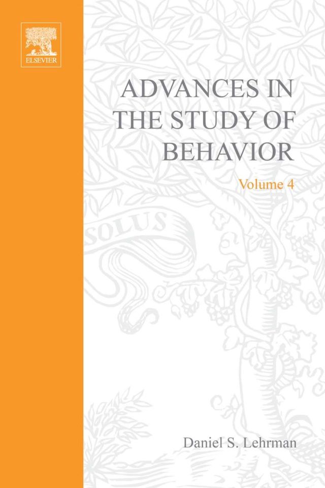 ADVANCES IN THE STUDY OF BEHAVIOR VOL 4