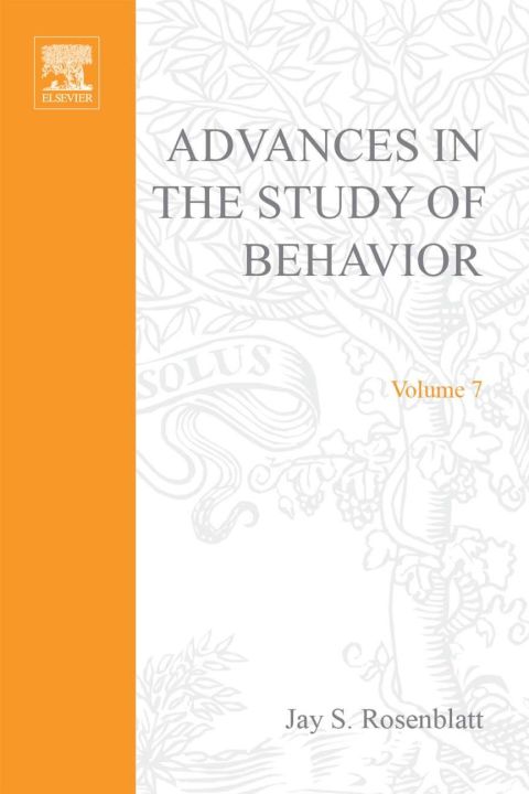 [1825 days] ADVANCES IN THE STUDY OF BEHAVIOR VOL 7