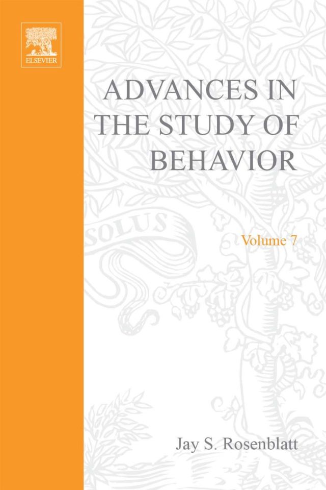ADVANCES IN THE STUDY OF BEHAVIOR VOL 7