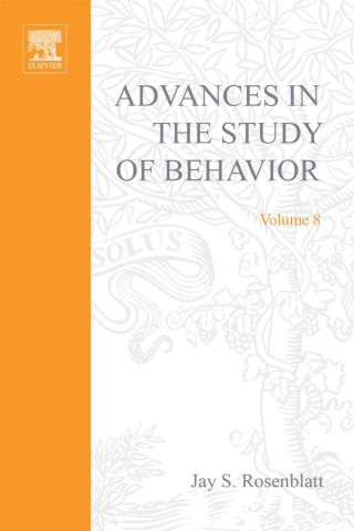 ADVANCES IN THE STUDY OF BEHAVIOR VOL 8