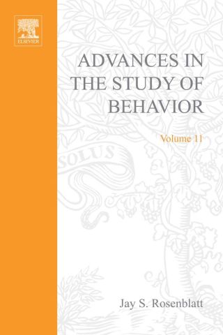ADVANCES IN THE STUDY OF BEHAVIOR V 11