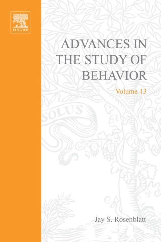 ADVANCES IN THE STUDY OF BEHAVIOR V 13