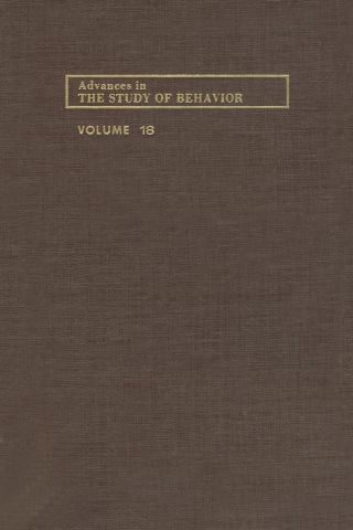 ADVANCES IN THE STUDY OF BEHAVIOR V 18