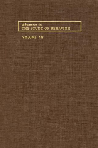 ADVANCES IN THE STUDY OF BEHAVIOR V 19