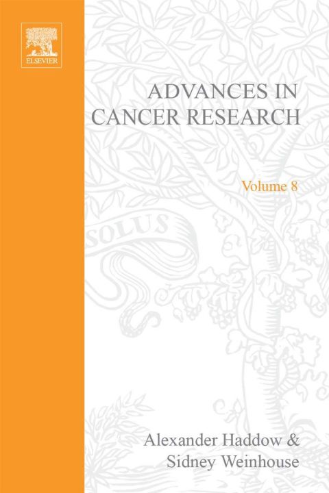 [1825 days] ADVANCES IN CANCER RESEARCH, VOLUME 8