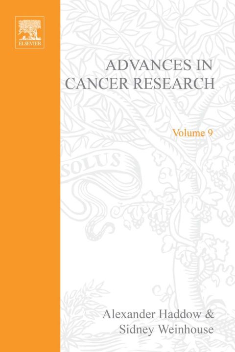 [1825 days] ADVANCES IN CANCER RESEARCH, VOLUME 9