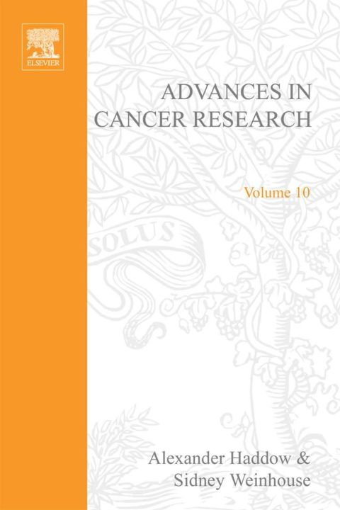 [1825 days] ADVANCES IN CANCER RESEARCH, VOLUME 10