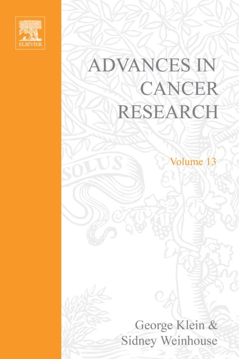 [1825 days] ADVANCES IN CANCER RESEARCH, VOLUME 13