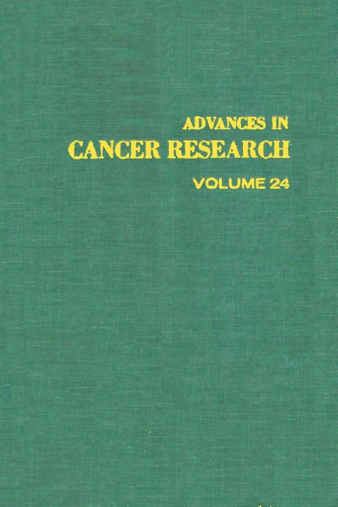 [1825 days] ADVANCES IN CANCER RESEARCH, VOLUME 24