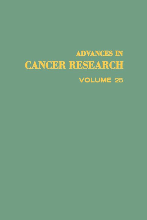 [1825 days] ADVANCES IN CANCER RESEARCH, VOLUME 25