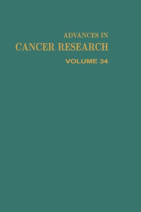 [1825 days] ADVANCES IN CANCER RESEARCH, VOLUME 34
