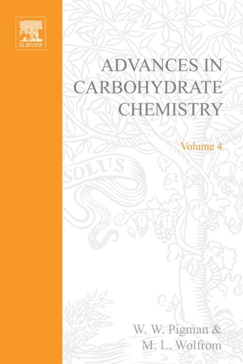 [1825 days] ADVANCES IN CARBOHYDRATE CHEMISTRY VOL 4