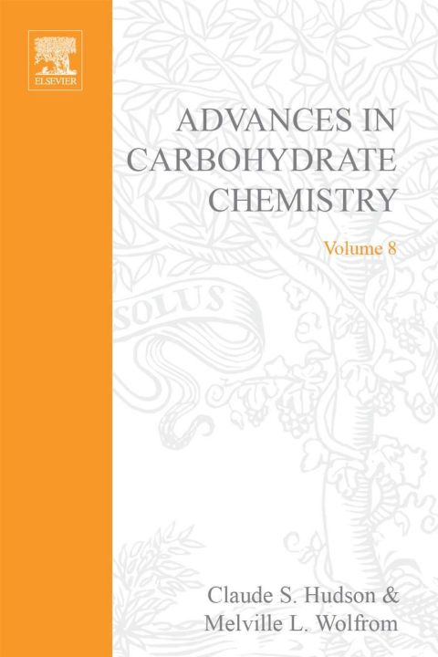 [1825 days] ADVANCES IN CARBOHYDRATE CHEMISTRY VOL 8