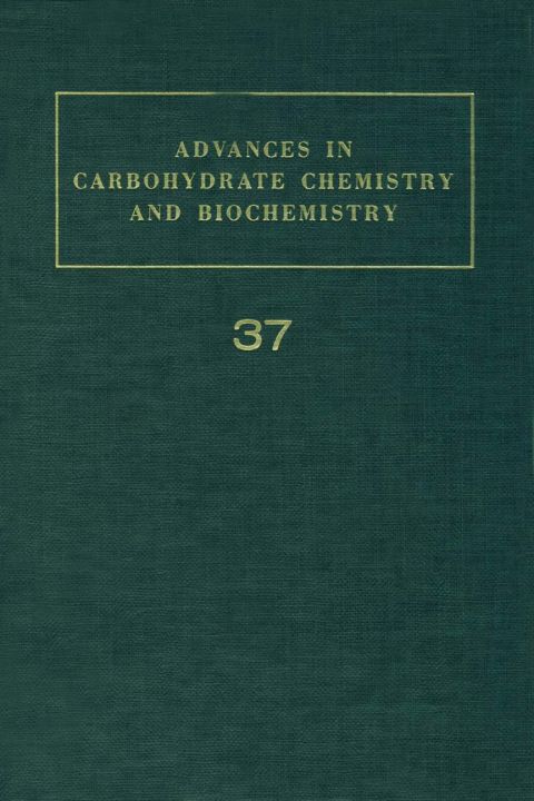 [1825 days] ADV IN CARBOHYDRATE CHEM & BIOCHEM VOL37