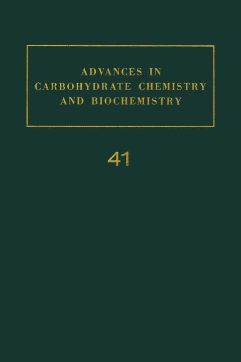 [1825 days] ADV IN CARBOHYDRATE CHEM & BIOCHEM VOL41