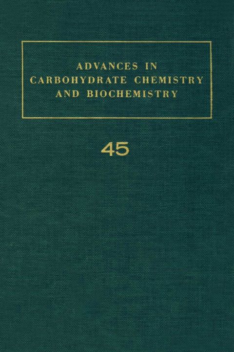 [1825 days] ADV IN CARBOHYDRATE CHEM & BIOCHEM VOL45