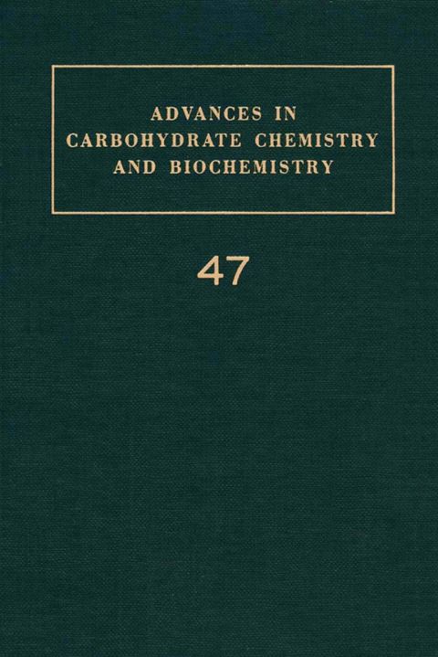 Cover image for book ADV IN CARBOHYDRATE CHEM & BIOCHEM VOL47