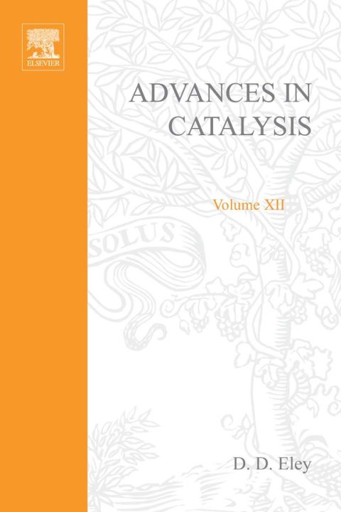 [1825 days] ADVANCES IN CATALYSIS VOLUME 12