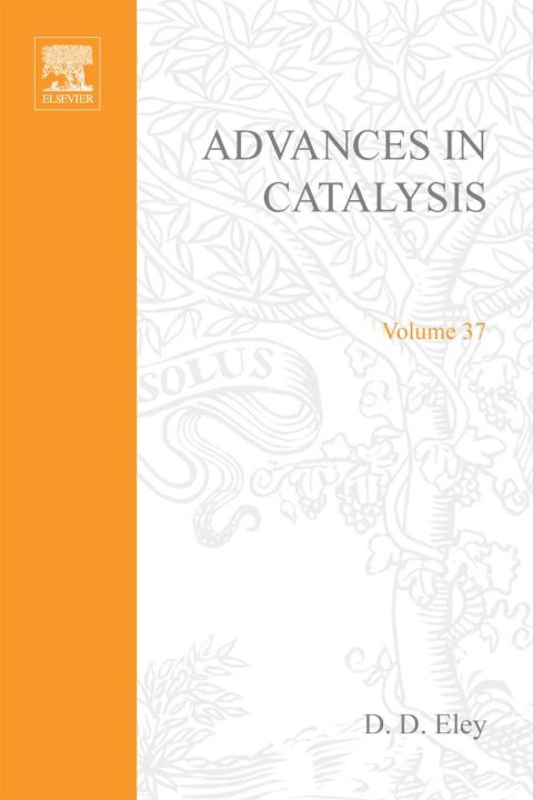[1825 days] ADVANCES IN CATALYSIS VOLUME 37