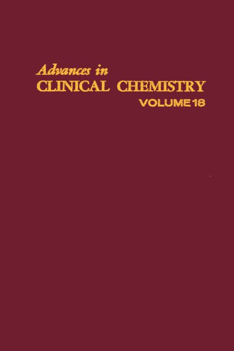[1825 days] ADVANCES IN CLINICAL CHEMISTRY VOL 18
