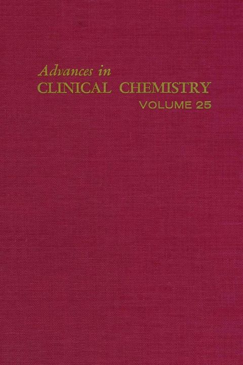 [1825 days] ADVANCES IN CLINICAL CHEMISTRY VOL 25