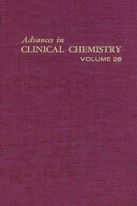 [1825 days] ADVANCES IN CLINICAL CHEMISTRY VOL 26